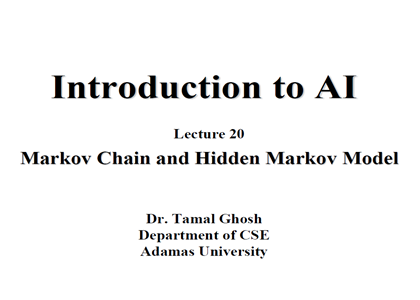 Lecture 20 Markov Chain and Hidden MArkov Model