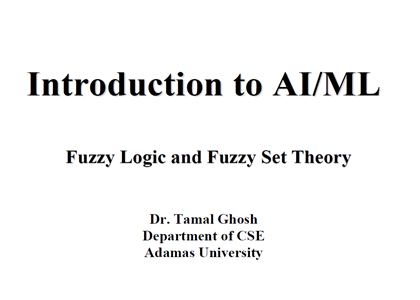 Lecture 21 Fuzzy logic and Fuzzy Set Theory